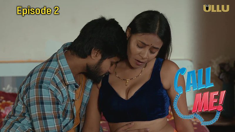 Call Me Part 1 2024 EP02 Ullu Hindi Web Series Watch