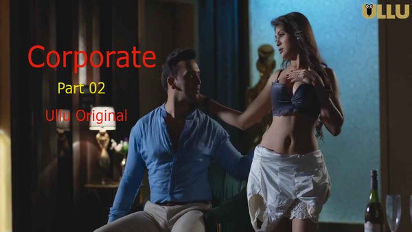 Corporate Part 02 2024 EP05 Ullu Hindi Web Series Watch