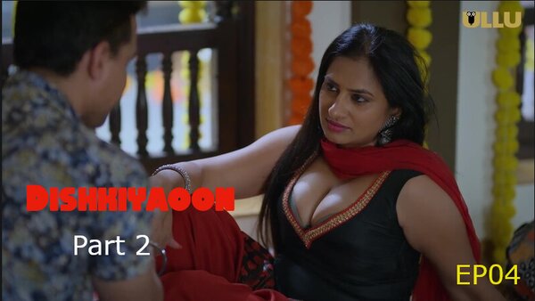 Dishkiyaoon Part 2 2024 EP04 Ullu Hindi Web Series Watch