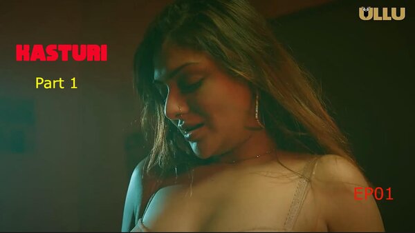 Kasturi Part 1 2024 EP01 Ullu Hindi Web Series Watch