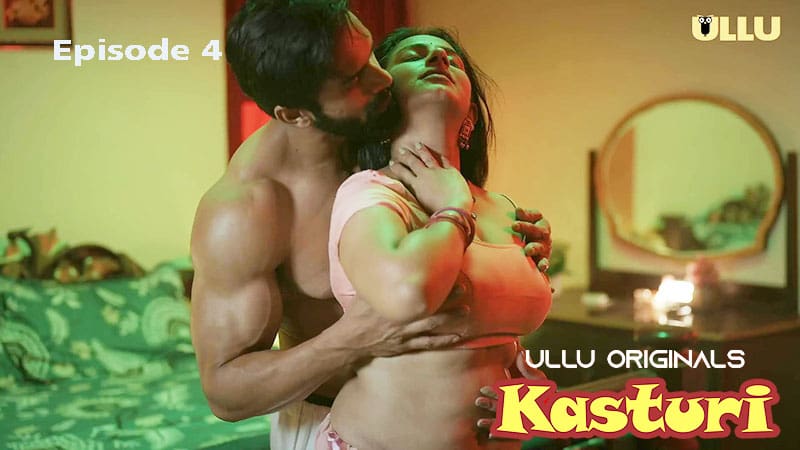 Kasturi Part 2 2024 EP04 Ullu Hindi Web Series Watch