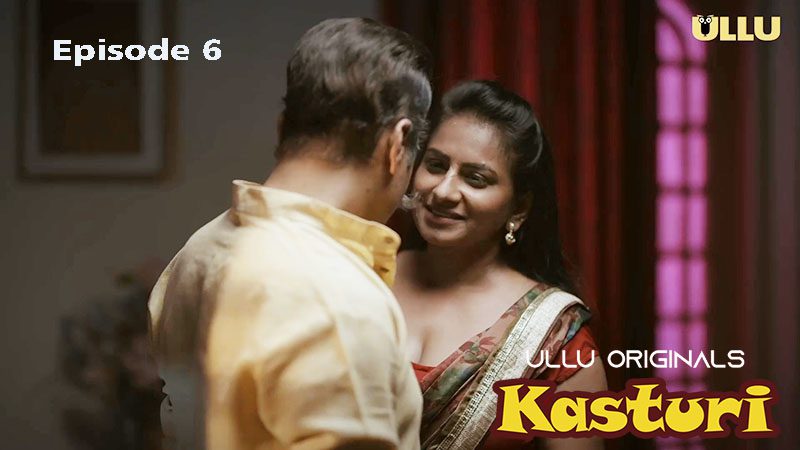 Kasturi Part 2 2024 EP06 Ullu Hindi Web Series Watch