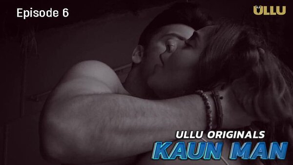 Kaun Man Part 2 2024 EP06 Ullu Hindi Web Series Watch