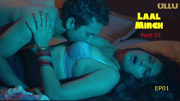Laal Mirch Part 1 2024 EP01 Ullu Hindi Web Series Watch