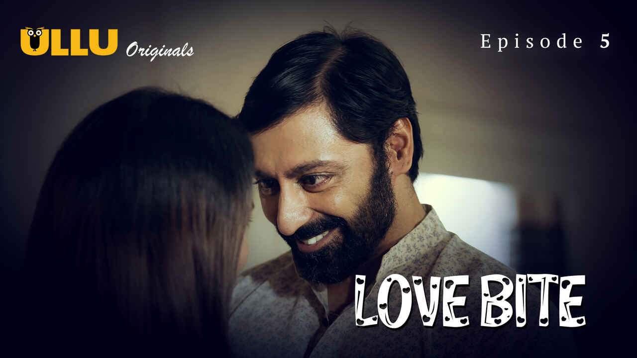 Love Bite Part 2 2024 EP05 Ullu Web Series Watch