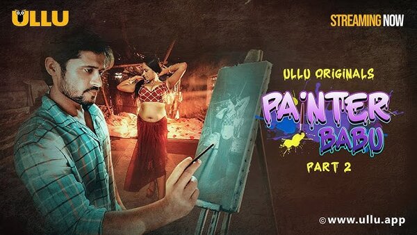 Painter Babu Part 1 2024 EP02 Ullu Hindi Web Series Watch