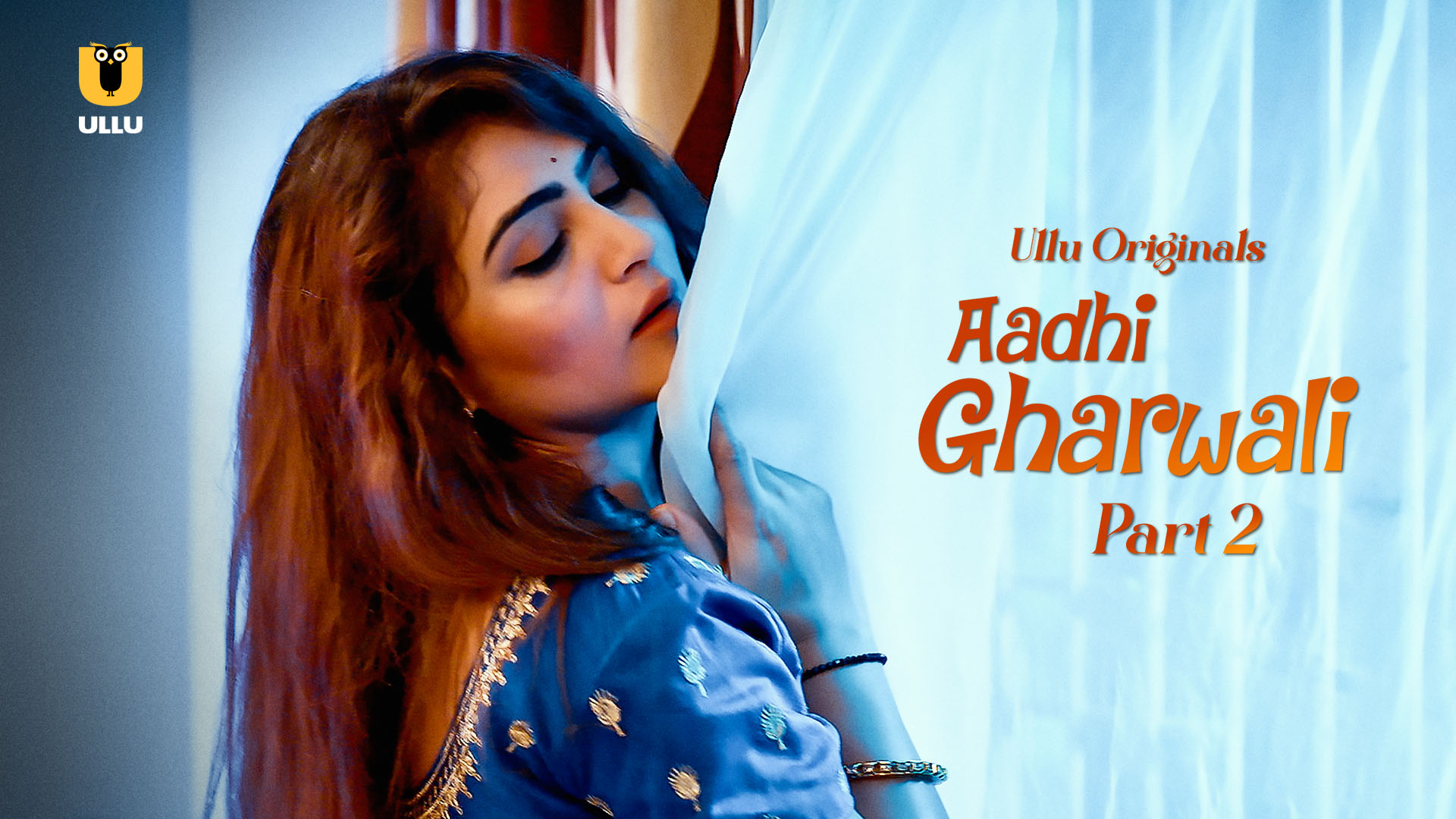 Aadhi Gharwali Part 2 Ullu Web Series
