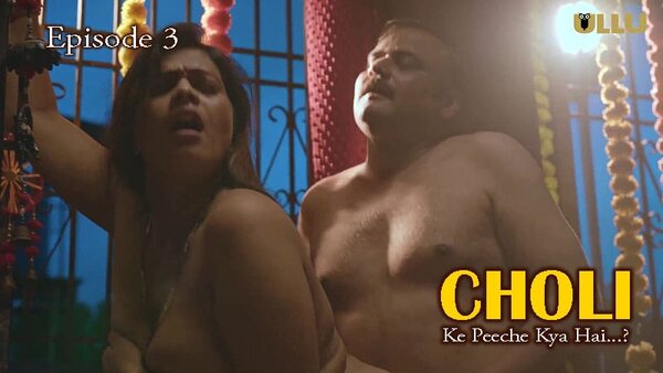Choli Ke Peeche Kya Hai Part 1 2024 EP03 Ullu Hindi Web Series Watch