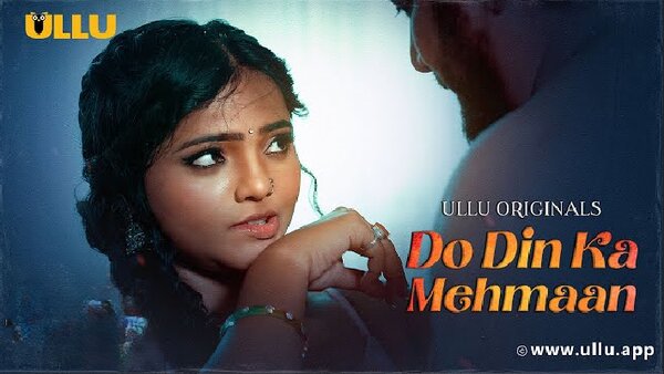 Do Din Ka Mehmaan Part 1 2025 Ullu Web Series Watch