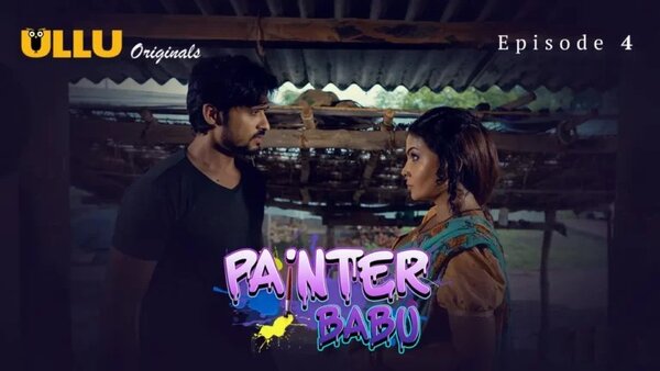 Painter Babu Part 2 2024 EP04 Ullu Hindi Web Series Watch